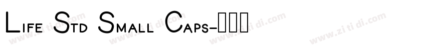 Life Std Small Caps字体转换